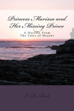portada Princess Marissa and Her Missing Prince: The Tales of Mojahr Novella (en Inglés)