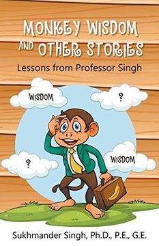 portada Monkey Wisdom and Other Stories: Lessons From Professor Singh 