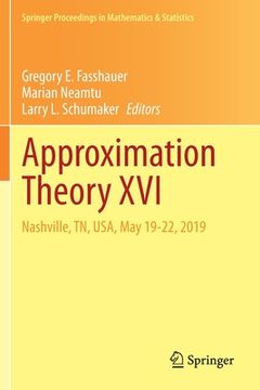 portada Approximation Theory XVI: Nashville, Tn, Usa, May 19-22, 2019 (en Inglés)