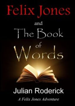 portada Felix Jones and the Book of Words (en Inglés)