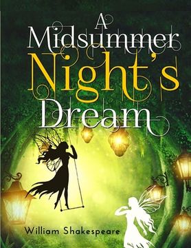 portada A Midsummer Night's Dream: A fantastically funny comedy written by William Shakespeare (en Inglés)