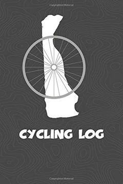 portada Cycling Log: Delaware Cycling log for Tracking and Monitoring Your Workouts and Progress Towards Your Bicycling Goals. A Great Fitness Resource for. Bicyclists Will Love This way to Track Goals! 
