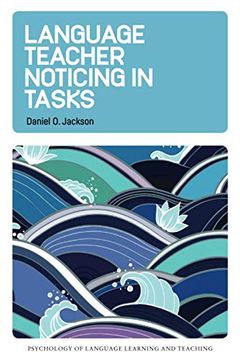 portada Language Teacher Noticing in Tasks: 14 (Psychology of Language Learning and Teaching) (in English)