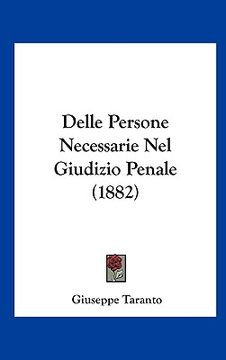 portada Delle Persone Necessarie Nel Giudizio Penale (1882) (en Italiano)