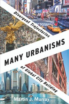 portada Many Urbanisms: Divergent Trajectories of Global City Building (in English)