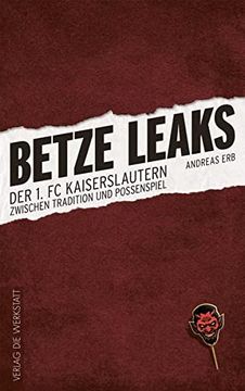portada Betze Leaks: Der 1. Fc Kaiserslautern Zwischen Tradition und Possenspiel