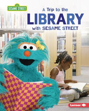 portada A Trip to the Library With Sesame Street ® (Sesame Street ® Field Trips) 