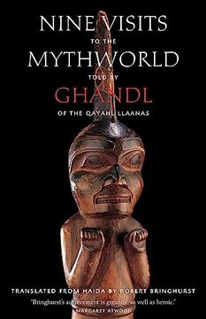 portada Nine Visits to the Mythworld: Told by Ghandl of the Qayahl Llaanas (in English)
