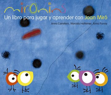 portada Mironins, un Libro Para Jugar y Aprender con Joan Miró, Colección los Cuentos de la Cometa