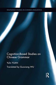 portada Cognition-Based Studies on Chinese Grammar (Routledge Studies in Chinese Linguistics) (in English)