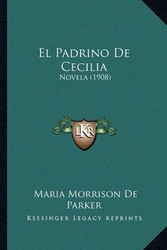 portada El Padrino de Cecilia: Novela (1908)