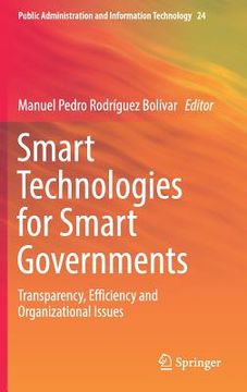 portada Smart Technologies for Smart Governments: Transparency, Efficiency and Organizational Issues (en Inglés)