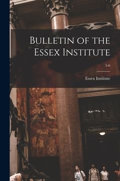 portada Bulletin of the Essex Institute; 5-6 (en Inglés)