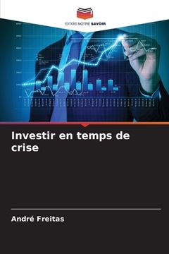 portada Investir en temps de crise (en Francés)