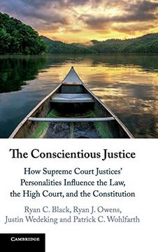 portada The Conscientious Justice: How Supreme Court Justices' Personalities Influence the Law, the High Court, and the Constitution (in English)
