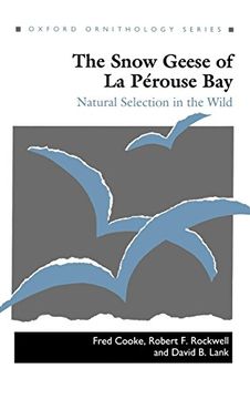 portada The Snow Geese of la Pérouse Bay: Natural Selection in the Wild (Oxford Ornithology Series) (en Inglés)