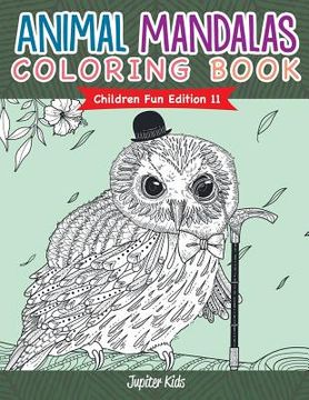 portada Animal Mandalas Coloring Book Children Fun Edition 11 (en Inglés)