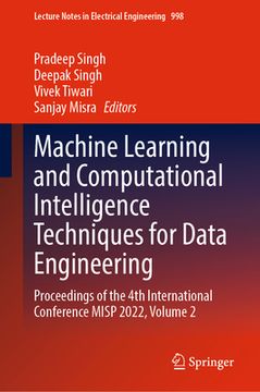 portada Machine Learning and Computational Intelligence Techniques for Data Engineering: Proceedings of the 4th International Conference Misp 2022, Volume 2 (en Inglés)