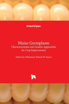 portada Maize Germplasm: Characterization and Genetic Approaches for Crop Improvement (en Inglés)