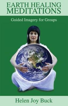 portada Earth Healing Meditations: Guided Imagery for Groups (en Inglés)
