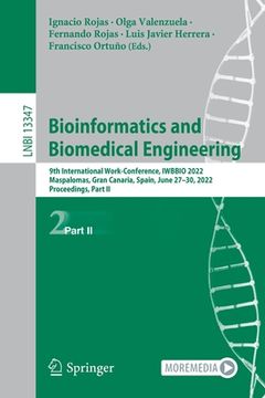 portada Bioinformatics and Biomedical Engineering: 9th International Work-Conference, Iwbbio 2022, Maspalomas, Gran Canaria, Spain, June 27-30, 2022, Proceedi (in English)