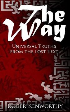 portada The Way: Universal Truths from The Lost Text (en Inglés)