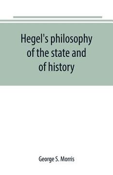 portada Hegel's philosophy of the state and of history (en Inglés)