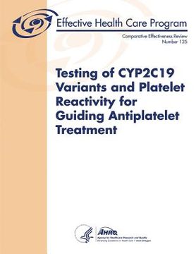 portada Testing of CYP2C19 Variants and Platelet Reactivity for Guiding Antiplatelet Treatment (in English)