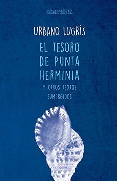 portada EL TESORO DE PUNTA HERMINIA Y OTROS TEXTOS SUMERGIDOS (Colección Libros do Sarela)
