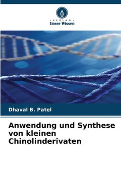 portada Anwendung und Synthese von kleinen Chinolinderivaten