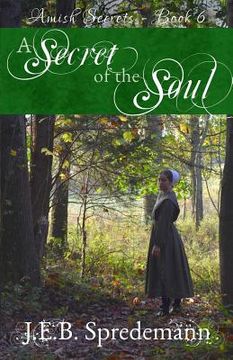portada A Secret of the Soul (Amish Secrets - Book 6) (en Inglés)