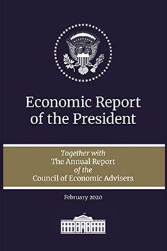 portada Economic Report of the President 2020: Together With the Annual Report of the Council of Economic Advisers (en Inglés)