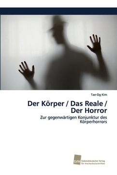 portada Der Körper / Das Reale / Der Horror (in German)