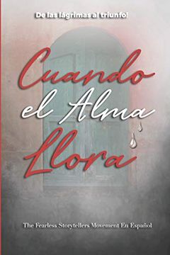 portada Cuando el Alma Llora: De las Lágrimas al Triunfo! (When the Soul Cries)