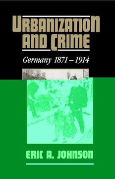 portada Urbanization and Crime: Germany 1871 1914 (in English)