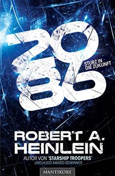portada 2086 - Sturz in die Zukunft: Ein Science Fiction Roman von Robert a. Heinlein 