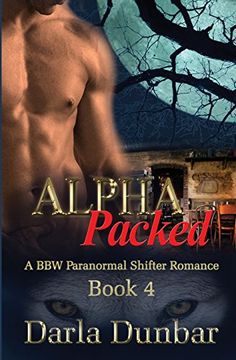 portada Alpha Packed: A BBW Paranormal Shifter Romance - Book 4: Volume 4 (The Alpha Packed BBW Paranormal Shifter Romance Se)