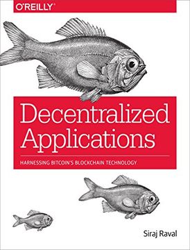 portada Decentralized Applications: Harnessing Bitcoin's Blockchain Technology (in English)