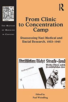 portada From Clinic to Concentration Camp: Reassessing Nazi Medical and Racial Research, 1933-1945 (The History of Medicine in Context) (en Inglés)