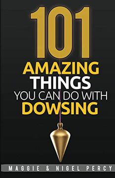 portada 101 Amazing Things you can do With Dowsing (en Inglés)