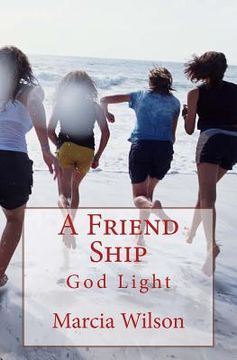 portada A Friend Ship: God Light (en Inglés)