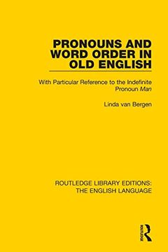 portada Pronouns and Word Order in old English: With Particular Reference to the Indefinite Pronoun man (en Inglés)