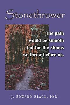 portada Stonethrower: The Path Would be Smooth but for the Stones we Throw Before us. 
