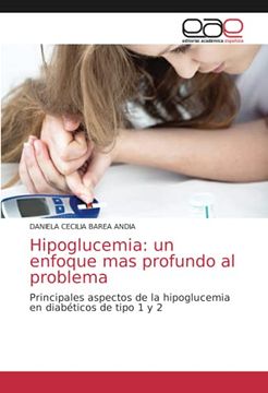 portada Hipoglucemia: Un Enfoque mas Profundo al Problema: Principales Aspectos de la Hipoglucemia en Diabéticos de Tipo 1 y 2 (in Spanish)