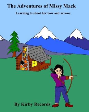 portada The Adventures of Missy Mack: Learning to shoot her bow and arrows