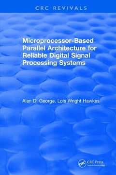 portada Microprocessor-Based Parallel Architecture for Reliable Digital Signal Processing Systems (en Inglés)