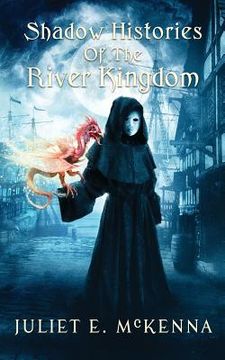 portada Shadow Histories of the River Kindgom (en Inglés)