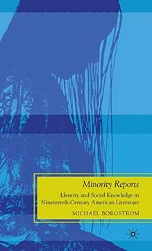 portada Minority Reports: Identity and Social Knowledge in Nineteenth-Century American Literature (Future of Minority Studies) (in English)