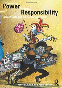 portada Power Without Responsibility: Press, Broadcasting and the Internet in Britain (en Inglés)