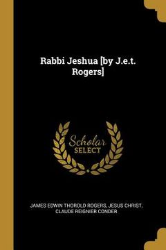 portada Rabbi Jeshua [by J.e.t. Rogers] (en Inglés)